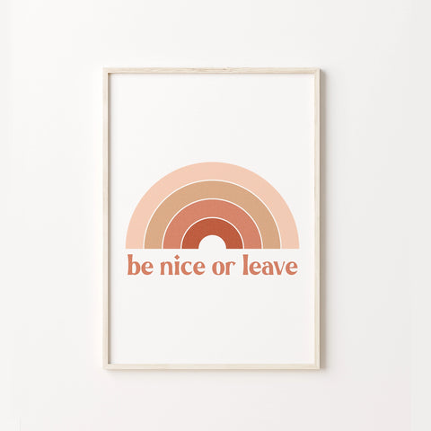'Be Nice Or Leave' A4 Art Print