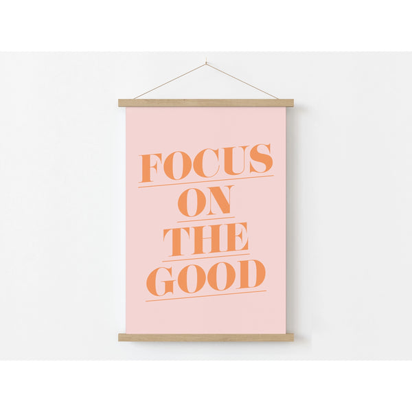 'Focus On The Good' A4 Art Print