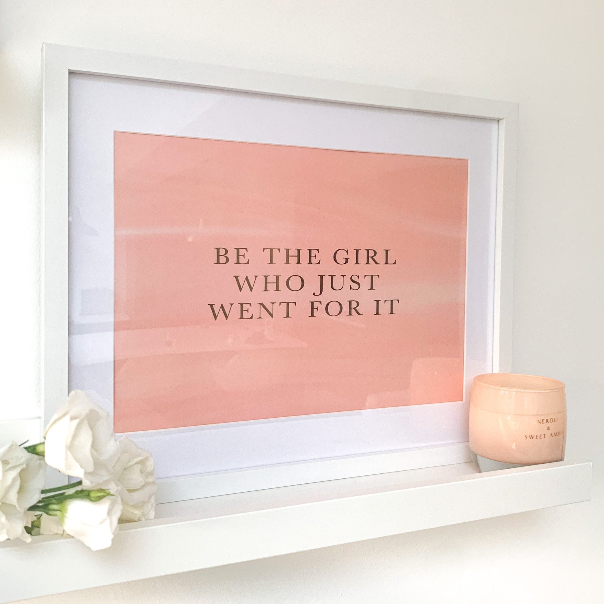 'Be The Girl Who Just Went For It' Gold Foiled Text A4 Art Print