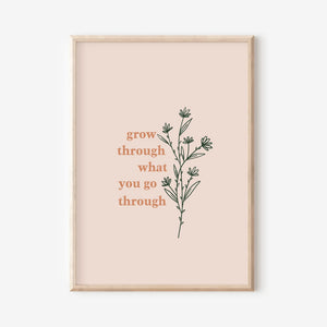 ‘Grow Through What You Go Through’ A5 Print